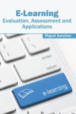 E-Learning: Evaluation, Assessment and Applications