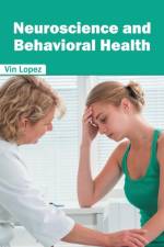 Neuroscience and Behavioral Health