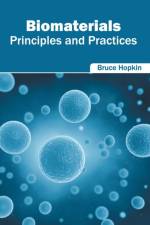 Biomaterials: Principles and Practices