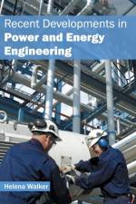 Recent Developments in Power and Energy Engineering