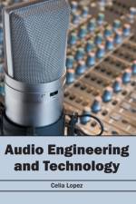 Audio Engineering and Technology