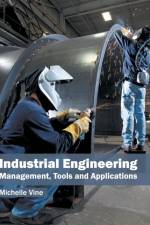 Industrial Engineering: Management, Tools and Applications