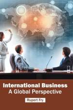 International Business: A Global Perspective