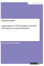Applications of NP Formalism and GHP Formalism in General Relativity af Ravikumar Panchal