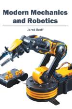 Modern Mechanics and Robotics