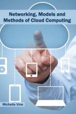Networking, Models and Methods of Cloud Computing