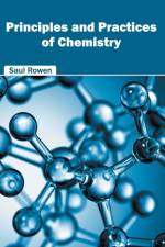 Principles and Practices of Chemistry