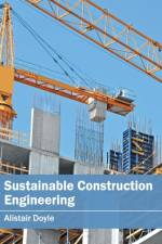 Sustainable Construction Engineering
