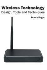 Wireless Technology: Design, Tools and Techniques