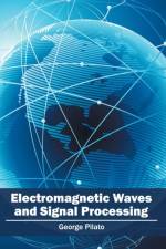 Electromagnetic Waves and Signal Processing
