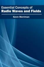 Essential Concepts of Radio Waves and Fields