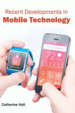 Recent Developments in Mobile Technology