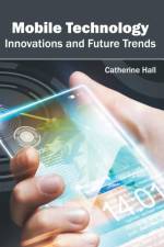 Mobile Technology: Innovations and Future Trends
