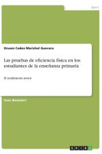 Las pruebas de eficiencia fisica en los estudiantes de la ensenanza primaria af Oruam Cadex Marichal Guevara