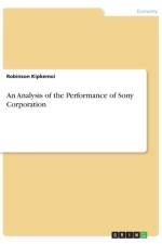 Analysis of the Performance of Sony Corporation af Robinson Kipkemoi