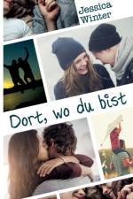 Dort, wo du bist af Jessica Winter