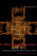 In Worms und Xanten af Michael Felske