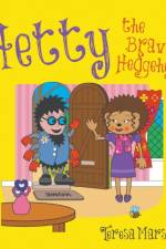 Hetty the Brave Hedgehog af Teresa Marshall