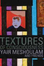 Textures of Consciousness