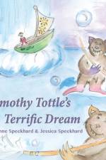 Timothy Tottle's Terrific Dream af Anne Speckhard