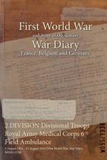 2 DIVISION Divisional Troops Royal Army Medical Corps 6 Field Ambulance