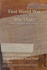 3 DIVISION Divisional Troops 40 Brigade Royal Field Artillery