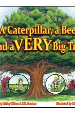 Caterpillar, a Bee and a VERY Big Tree af Dicksy Wilson