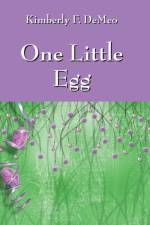 One Little Egg af Kimberly F Demeo