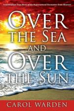 Over the Sea and Over the Sun af Carol Warden