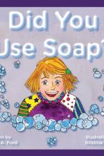 Did You Use Soap?