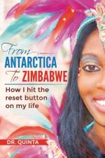 From Antarctica to Zimbabwe af Dr Quinta