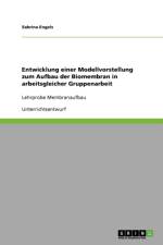 Unterrichtsstunde Membranaufbau (Biologie 11. Klasse Gymnasium) af Sabrina Engels