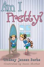 Am I Pretty? af Lindsey Jensen Berke