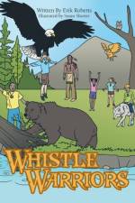Whistle Warriors af Erik Roberts