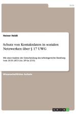 Schutz von Kontaktdaten in sozialen Netzwerken uber  17 UWG af Heiner Heldt