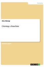 Owning a franchise af Alex Maingi