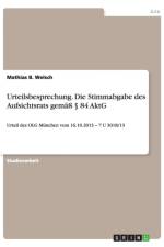 Urteilsbesprechung. Die Stimmabgabe des Aufsichtsrats gemass  84 AktG af Mathias B Welsch