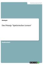 Das Prinzip Spielerisches Lernen af Anonym