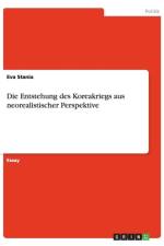 Die Entstehung des Koreakriegs aus neorealistischer Perspektive af Eva Stania