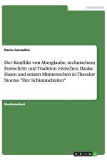 Konflikt von Aberglaube, technischem Fortschritt und Tradition zwischen Hauke Haien und seinen Mitmenschen in Theodor Storms Der Schimmelreiter af Dario Corradini