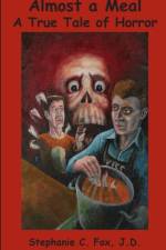 Almost a Meal - A True Tale of Horror af Stephanie C Fox