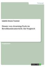 Einsatz von eLearning-Tools im Berufskundeunterricht. Ein Vergleich af Isabella Simone Trummer
