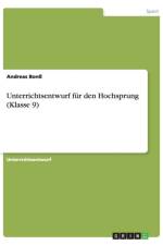 Unterrichtsentwurf fur den Hochsprung (Klasse 9) af Andreas Bonss