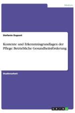 Kontexte und Erkenntnisgrundlagen der Pflege af Stefanie DuPont