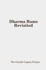 Dharma Bums Revisited af The Gestalt Legacy Project