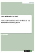 Lernmethoden und Arbeitstechniken fur Schuler. Das Lerntagebuch af Lissa Gorke