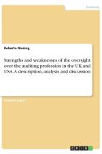Strengths and weaknesses of the oversight over the auditing profession in the UK and USA. A description, analysis and discussion af Roberto Niesing