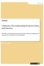 Chimerica. The relationship between China and America af Anonym