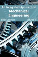 Integrated Approach to Mechanical Engineering: Volume II