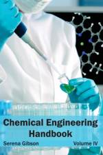 Chemical Engineering Handbook: Volume IV